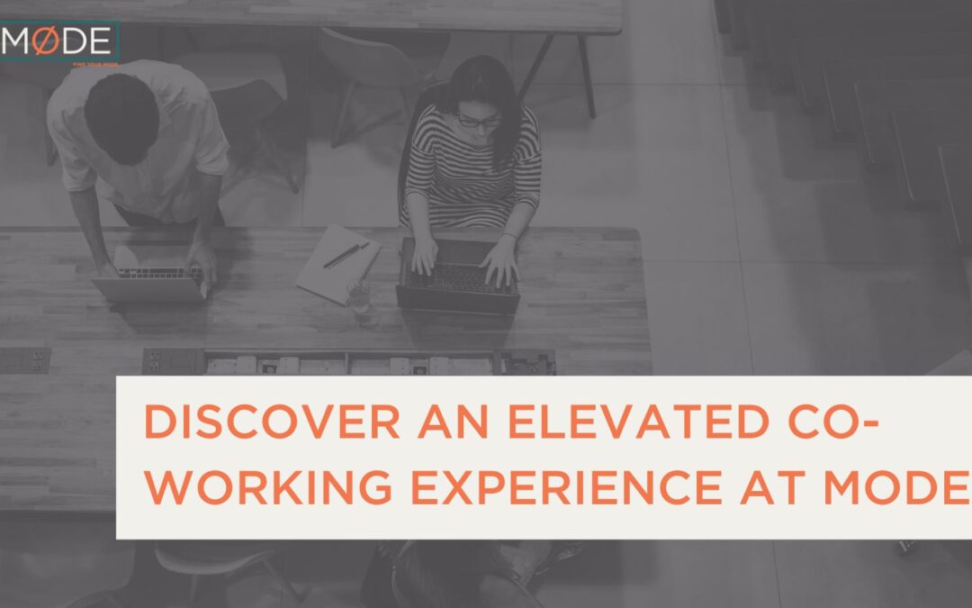 Discover An Elevated Co-Working Experience at Mode
