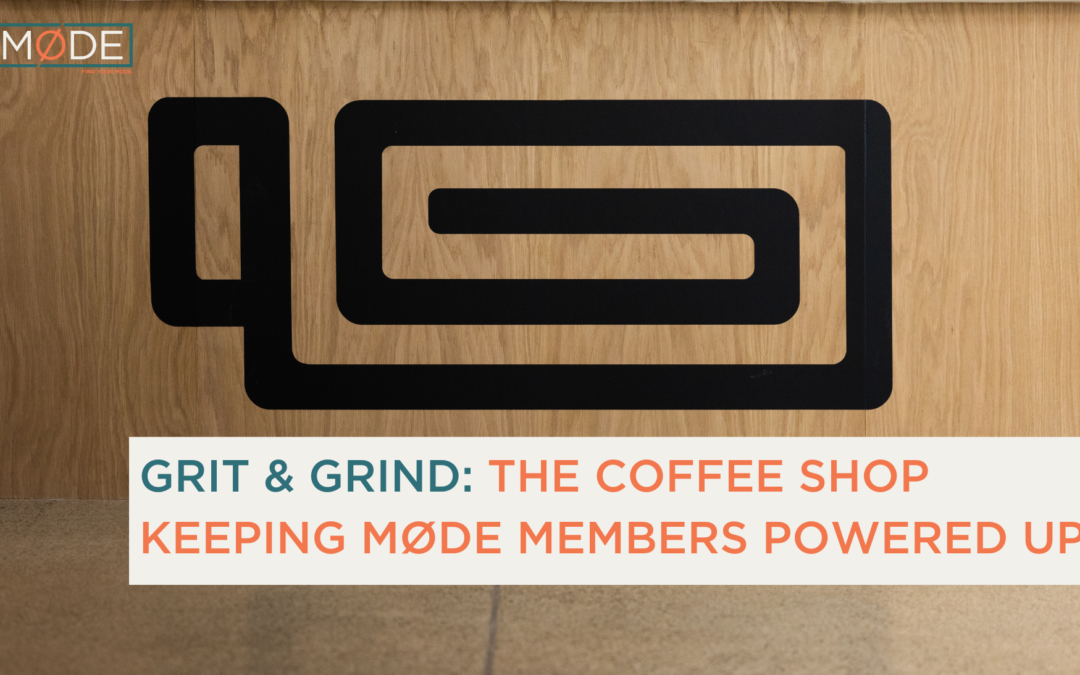 Grit & Grind: The Coffee Shop Keeping MØDE Members Powered Up